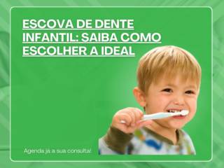 Escova de dente infantil: saiba como escolher a ideal