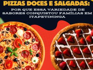 Pizzas doces e salgadas: por que essa variedade de sabores conquistou famílias em Itapetininga