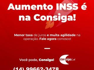 Aumento do INSS é na Consiga!