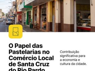 O Papel das Pastelarias no Comércio Local de Santa Cruz do Rio Pardo