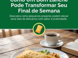 Como Um Bom Lanche Pode Transformar Seu Final de Semana