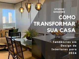 Tendências em Design de Interiores para 2024: Como Transformar sua Casa