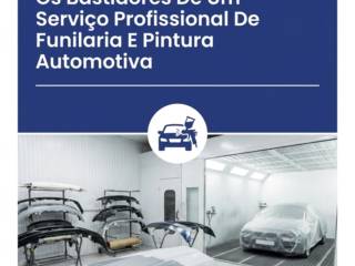 Os Bastidores De Um Serviço Profissional De Funilaria E Pintura Automotiva