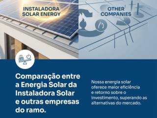 Comparação entre a Energia Solar da Instaladora Solar e outras empresas do ramo