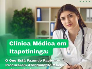 Clínica Médica em Itapetininga: O Que Está Fazendo Pacientes Procurarem Atendimento Mais Humanizado e Acessível