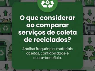 O que considerar ao comparar serviços de coleta de reciclados?