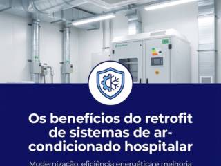 Os benefícios do retrofit de sistemas de ar-condicionado hospitalar