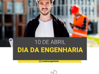 10 de Abril dia da Engenharia