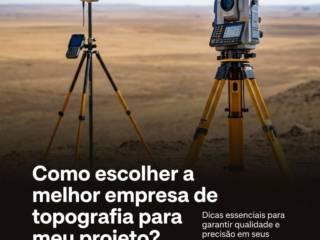 Como escolher a melhor empresa de topografia para meu projeto?