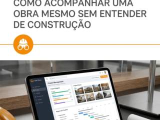 Como Acompanhar Uma Obra Mesmo Sem Entender De Construção