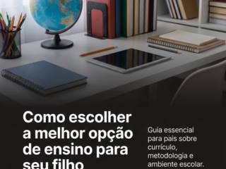 Como escolher a melhor opção de ensino para seu filho