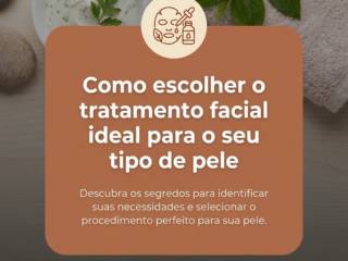 Como escolher o tratamento facial ideal para o seu tipo de pele