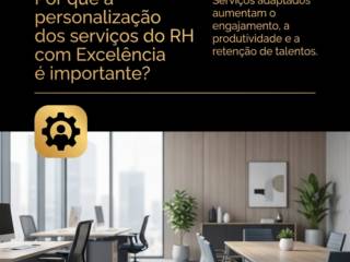 Por que a personalização dos serviços do RH com Excelência é importante?