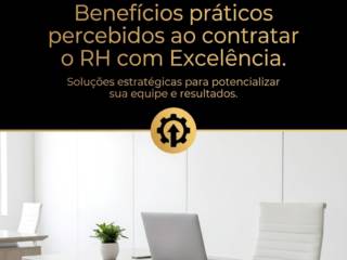 Benefícios práticos percebidos ao contratar o RH com Excelência.