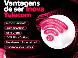 Conheça as inúmeras vantagens de ser Inova Telecom!
