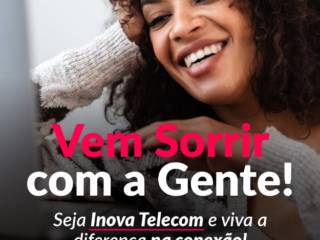 Conecte-se ao Que Realmente Importa com a Inova Telecom em Mineiros
