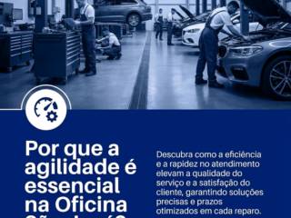 Por que a agilidade é essencial na Oficina São José?