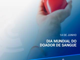 14/06 - DIA MUNDIAL DO DOADOR DE SANGUE