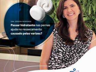 Passar hidratante nas pernas ajuda no ressecamento causado pelas varizes?