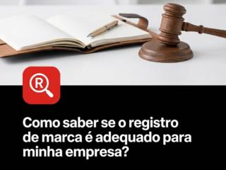 Como saber se o registro de marca é adequado para minha empresa?