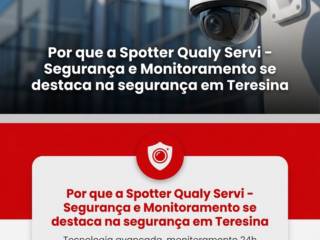 Por que a Spotter Qualy Servi - Segurança e Monitoramento se destaca na segurança em Teresina