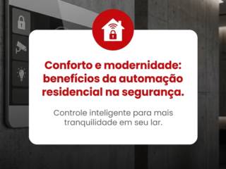 Conforto e modernidade: benefícios da automação residencial na segurança