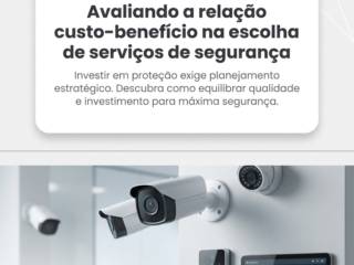 Avaliando a relação custo-benefício na escolha de serviços de segurança