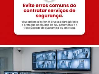 Evite erros comuns ao contratar serviços de segurança.