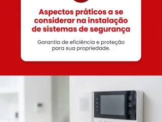 Aspectos práticos a se considerar na instalação de sistemas de segurança