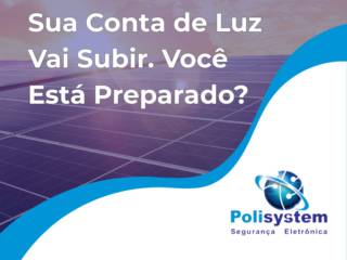 Sua Conta de Luz Vai Subir. Você Está Preparado?