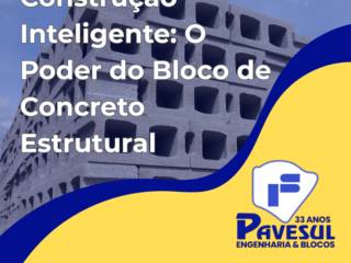 Construção Inteligente: O Poder do Bloco de Concreto Estrutural