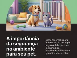 A importância da segurança no ambiente para seu pet