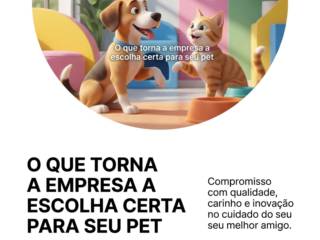 O que torna a empresa a escolha certa para seu pet