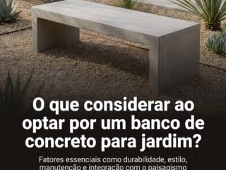 O que considerar ao optar por um banco de concreto para jardim?
