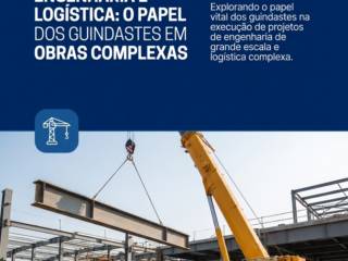 Engenharia E Logística: O Papel Dos Guindastes Em Obras Complexas