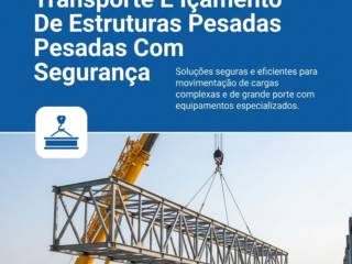 Transporte E Içamento De Estruturas Pesadas Com Segurança