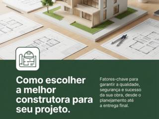 Como escolher a melhor construtora para seu projeto
