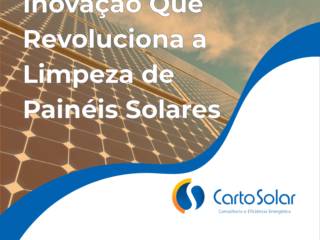 Inovação Que Revoluciona a Limpeza de Painéis Solares