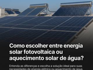 Como escolher entre energia solar fotovoltaica ou aquecimento solar de água?