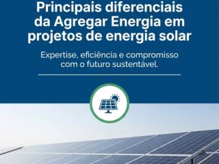 Principais diferenciais da Agregar Energia em projetos de energia solar
