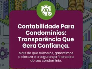 Contabilidade Para Condomínios: Transparência Que Gera Confiança