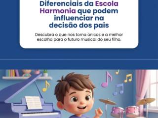 Diferenciais da Escola Harmonia que podem influenciar na decisão dos pais