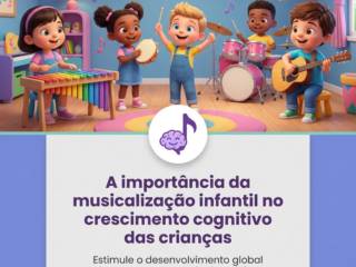 A importância da musicalização infantil no crescimento cognitivo das crianças