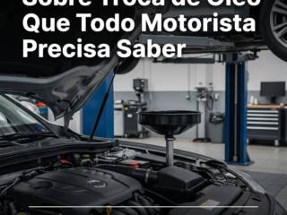 Mitos e Verdades Sobre Troca de Óleo Que Todo Motorista Precisa Saber