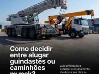 Como decidir entre alugar guindastes ou caminhões munck?