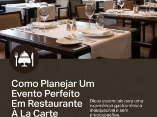 Como Planejar Um Evento Perfeito Em Restaurante À La Carte