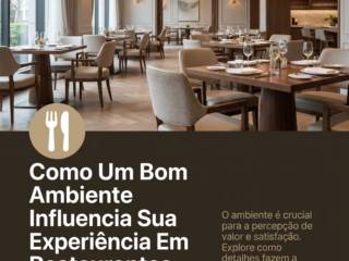 Como Um Bom Ambiente Influencia Sua Experiência Em Restaurantes