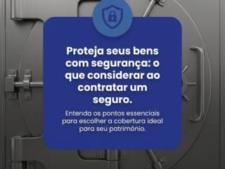 Proteja seus bens com segurança: o que considerar ao contratar um seguro