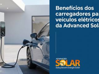 Benefícios dos carregadores para veículos elétricos da Advanced Solar