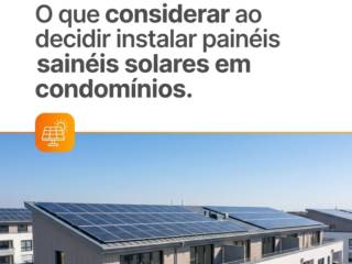 O que considerar ao decidir instalar painéis solares em condomínios